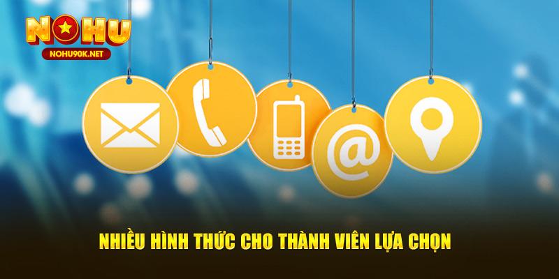 Nhiều hình thức cho thành viên lựa chọn 